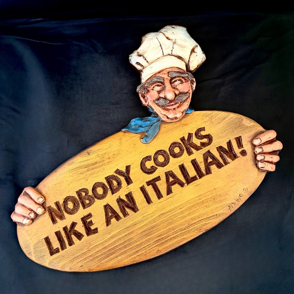 “Nobody Cooks Like An Italian” Wall Plaque Sign Artist Al Pisano Made in USA